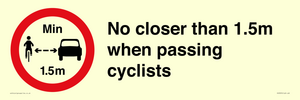 No closer than 1.5m when passing cyclists